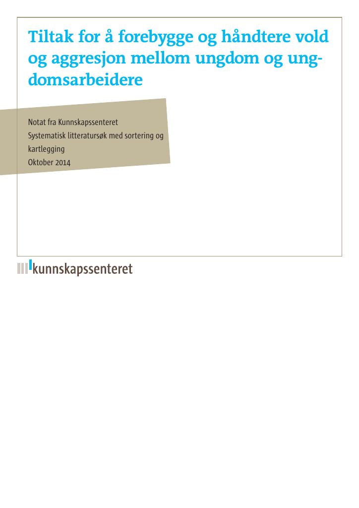 Forsiden av dokumentet Tiltak for å forebygge og håndtere vold og aggresjon mellom ungdom og ungdomsarbeidere