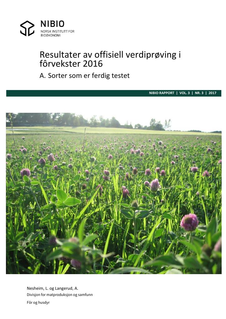 Forsiden av dokumentet Resultater av offisiell verdiprøving i fôrvekster 2016 : a. Sorter som er ferdig testet