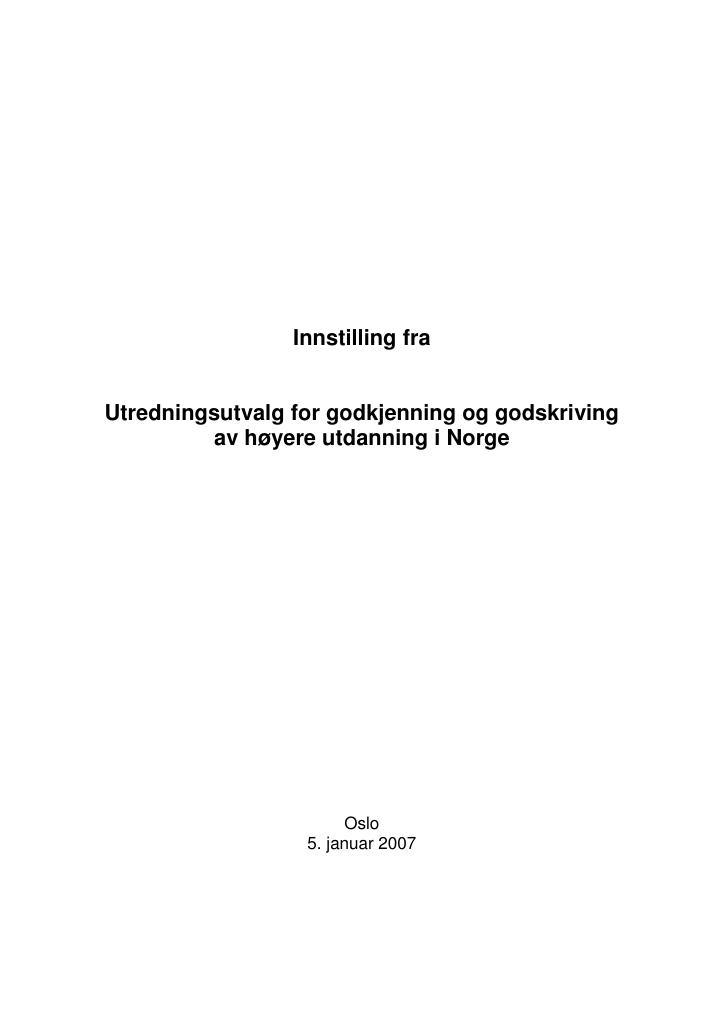 Forsiden av dokumentet Innstilling fra utredningsutvalg for godkjenning og godskriving av utenlandsk høyere utdanning i Norge