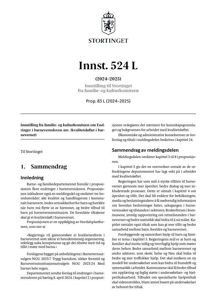 Forsiden av dokumentet Innst. 524 L (2024–2025) Innstilling fra familie- og kulturkomiteen om Endringer i barnevernsloven mv. (kvalitetsløftet i barnevernet)