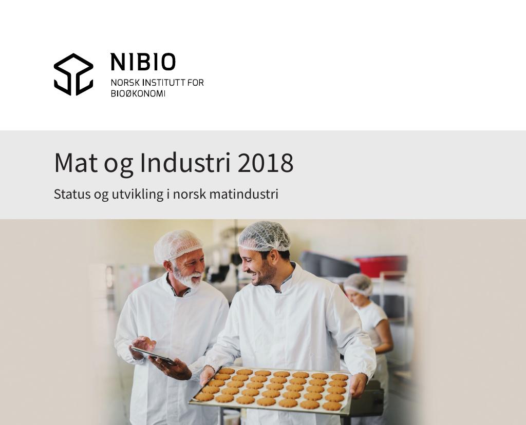 Forsiden av dokumentet Mat og Industri 2018. Status og utvikling i norsk matindustri