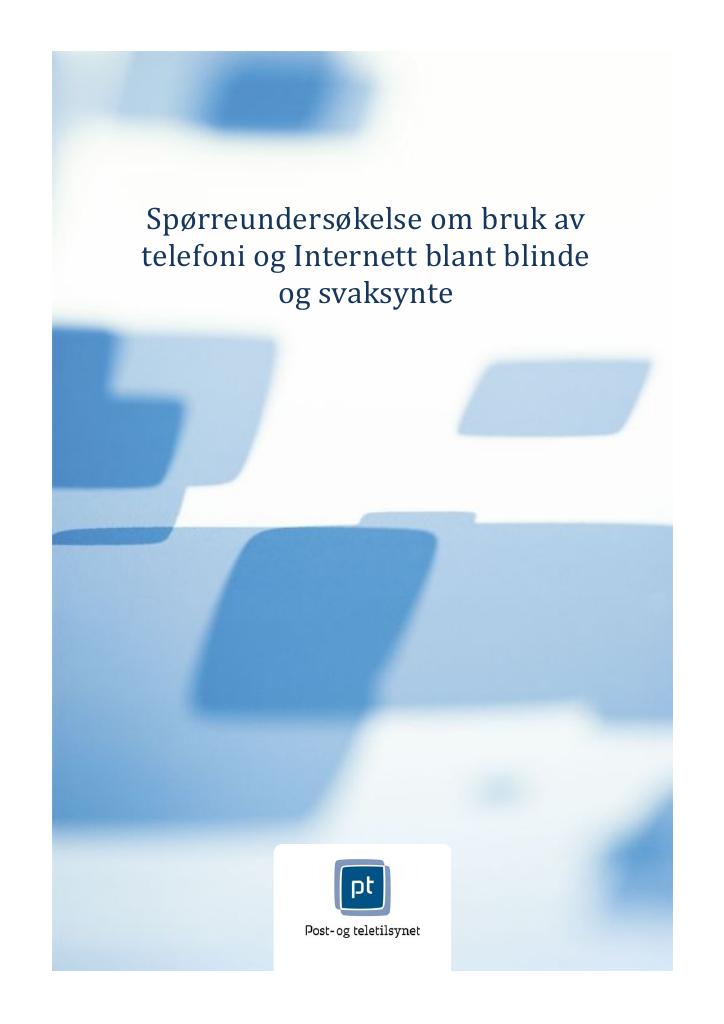 Forsiden av dokumentet Spørreundersøkelse om bruk avtelefoni og Internett blant blinde og svaksynte