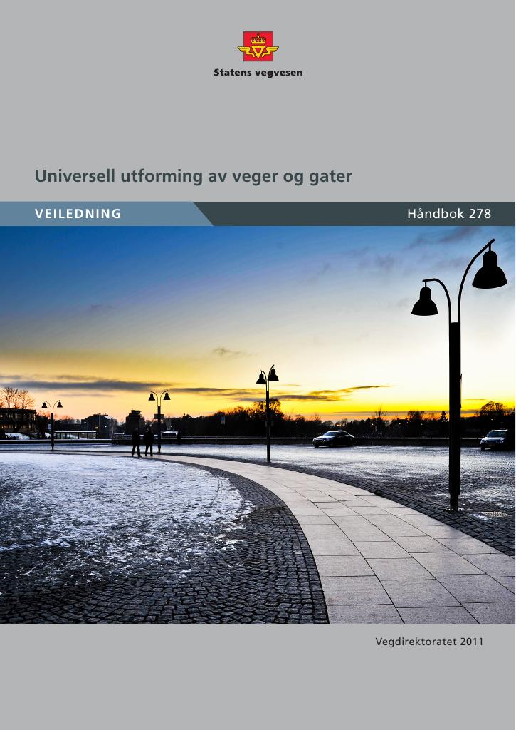 Forsiden av dokumentet Universell utforming av veger og gater : veiledning [Håndbok 278]