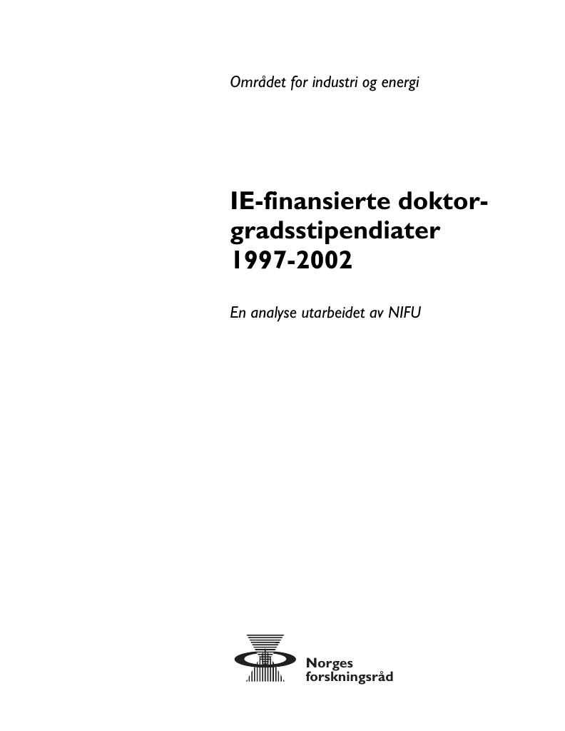 Forsiden av dokumentet Doktorgradsstipendiater finansiert av Området for industri og energi 1997-2002