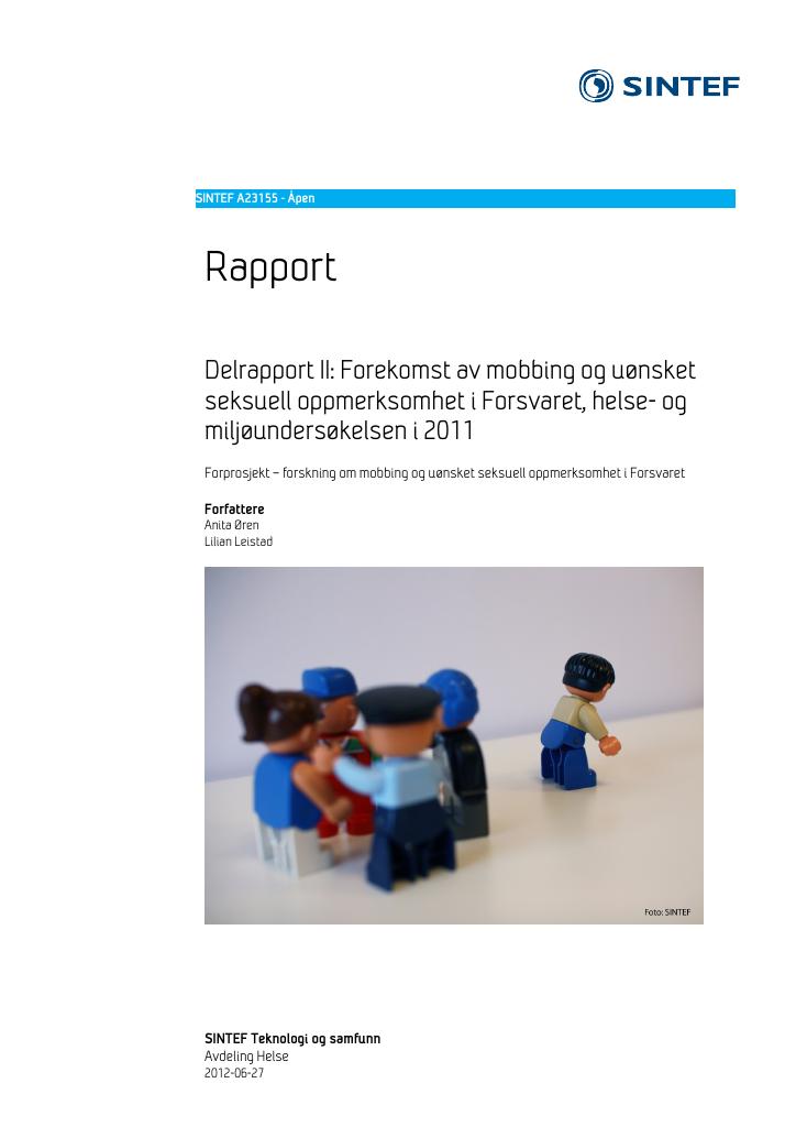 Forsiden av dokumentet Delrapport II: Forekomst av mobbing og uønsket seksuell oppmerksomhet i Forsvaret, helse- og miljøundersøkelsen i 2011 : Forprosjekt – forskning om mobbing og uønsket seksuell oppmerksomhet i Forsvaret