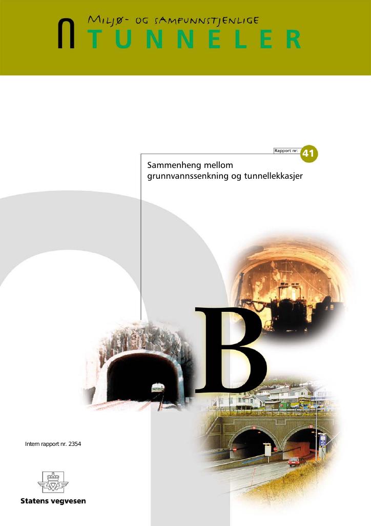 Forsiden av dokumentet Miljø- og samfunnstjenlige tunneler: Sammenheng mellom grunnvannssenkning og tunnellekasjer