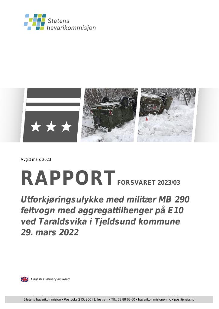 Forsiden av dokumentet Rapport om utforkjøringsulykke med militær MB 290 feltvogn med aggregattilhenger på E10 ved Taraldsvika i Tjeldsund kommune 29. mars 2022