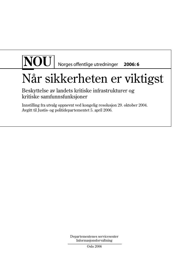 Forsiden av dokumentet NOU 2006: 6 - Når sikkerheten er viktigst