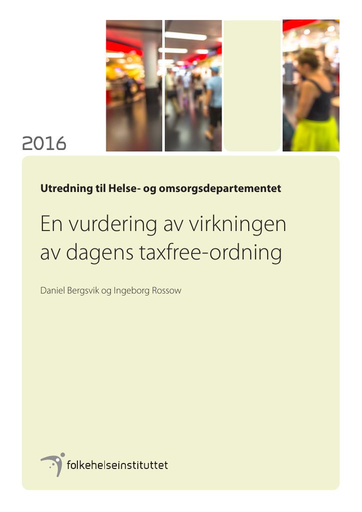Forsiden av dokumentet En vurdering av virkningen av dagens taxfree-ordning. Utredning til Helse- og omsorgsdepartementet