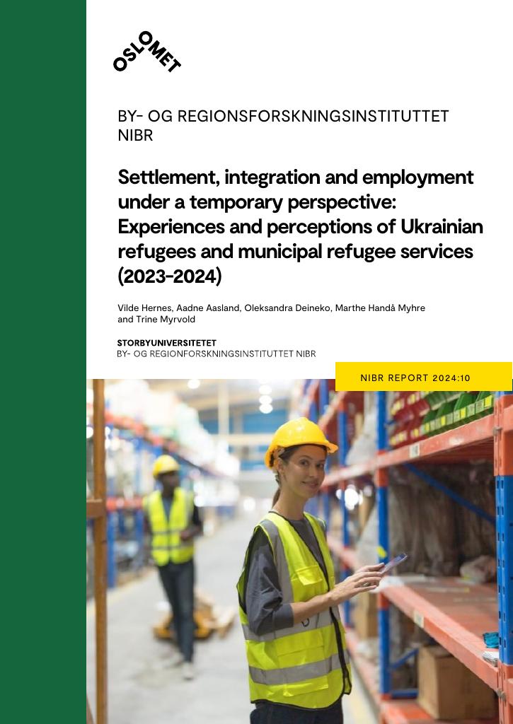 Forsiden av dokumentet Settlement, integration and employment under a temporary perspective: Experiences and perceptions of Ukrainian refugees and municipal refugee services (2023-2024)