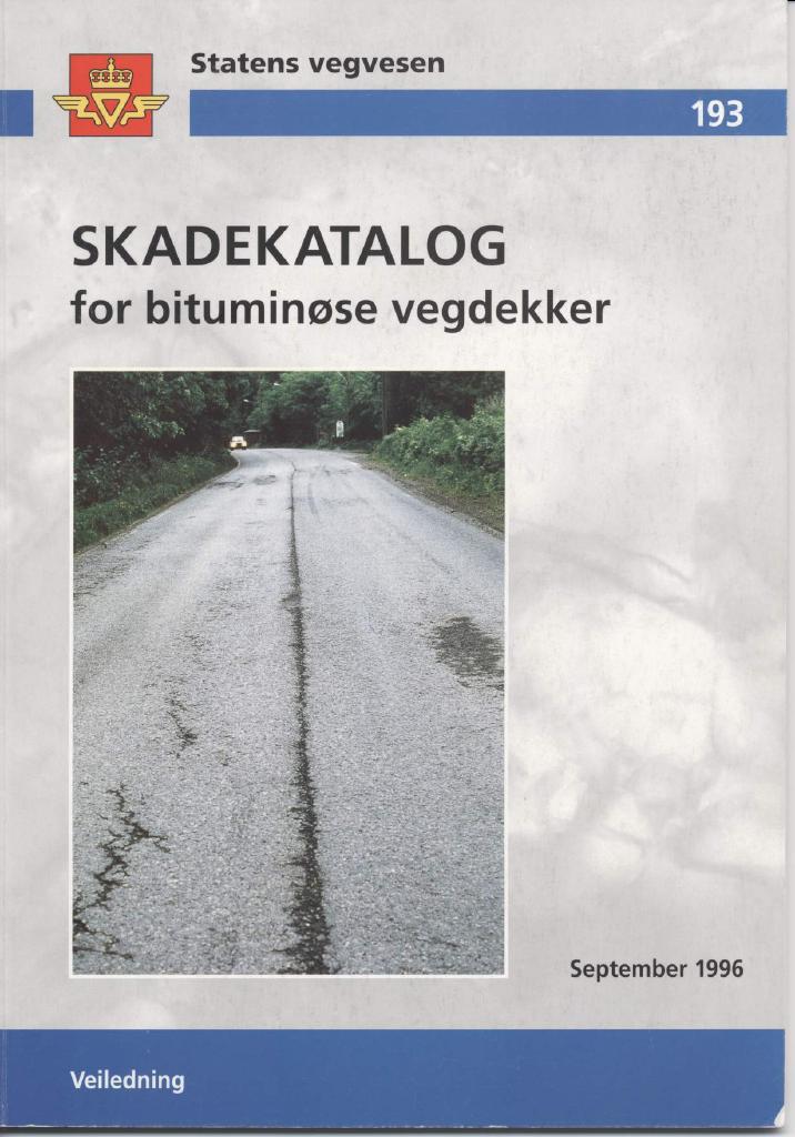 Forsiden av dokumentet Skadekatalog for bituminøse vegdekker : veiledning [Håndbok 193]