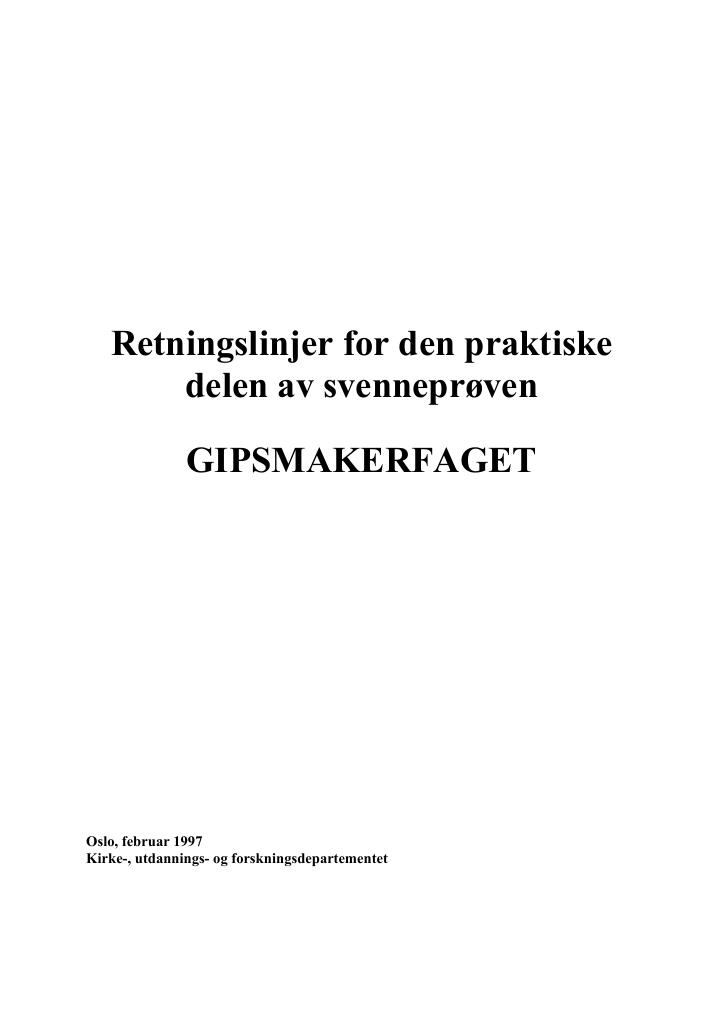 Forsiden av dokumentet Retningslinjer for den praktiske delen av svenneprøven : GIPSMAKERFAGET