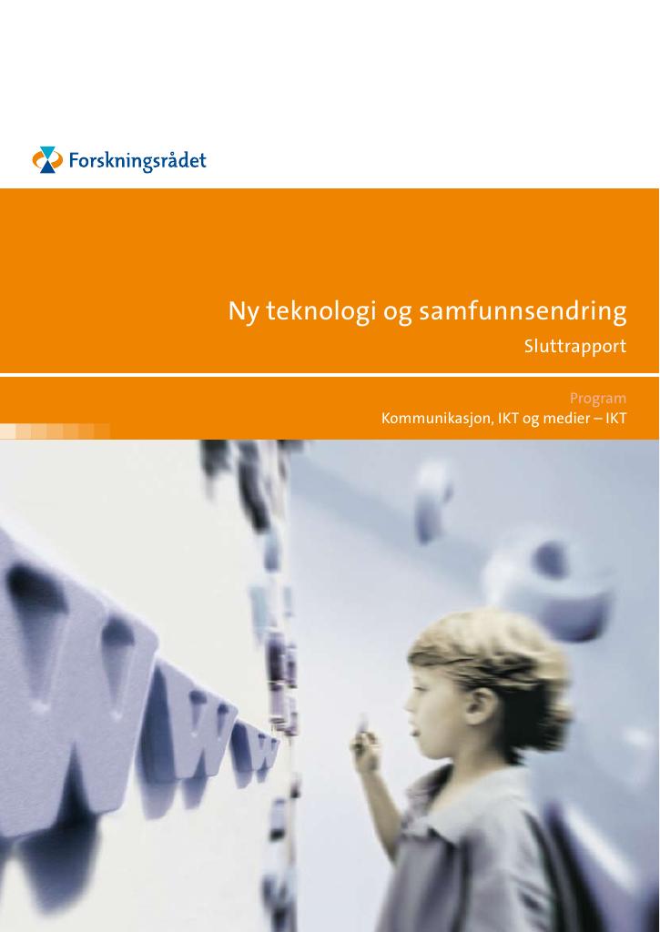 Forsiden av dokumentet Ny teknologi og samfunnsendring. Sluttrapport