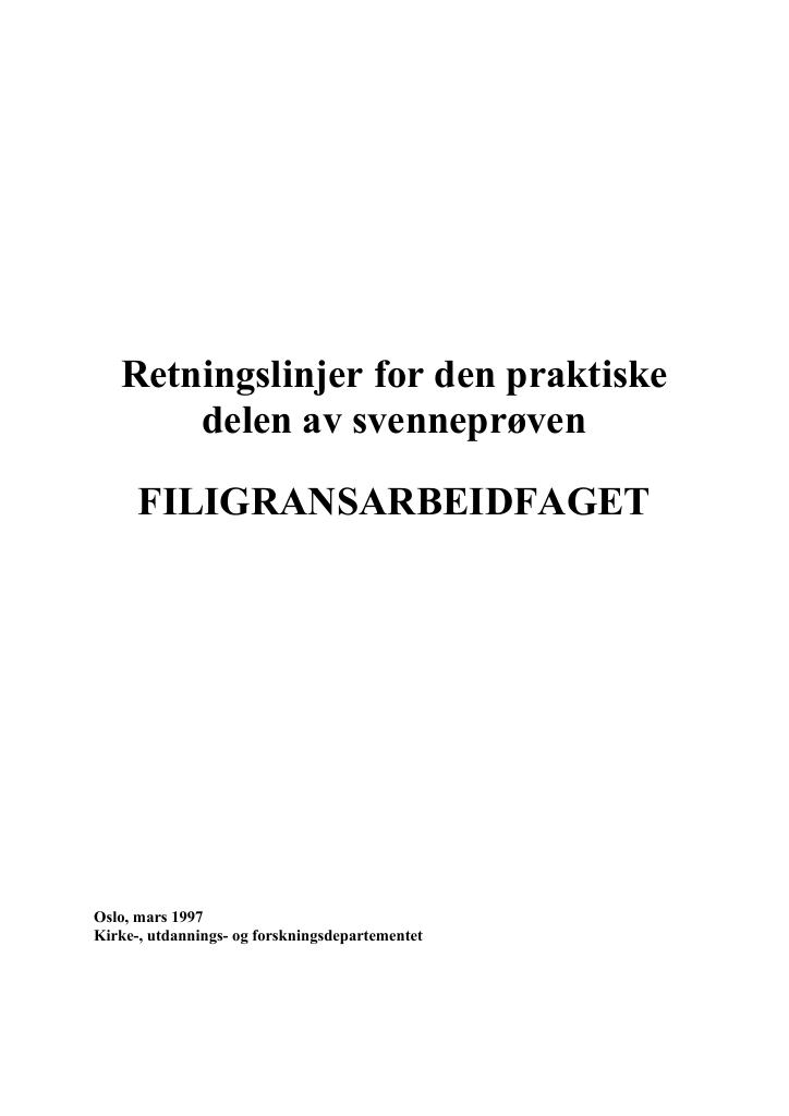 Forsiden av dokumentet Retningslinjer for den praktiske delen av svenneprøven : FILIGRANSARBEIDFAGET