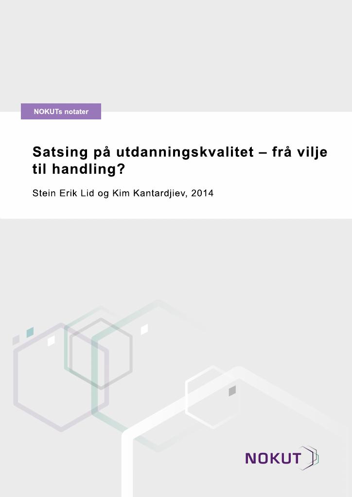 Forsiden av dokumentet Satsing på utdanningskvalitet - frå vilje til handling?