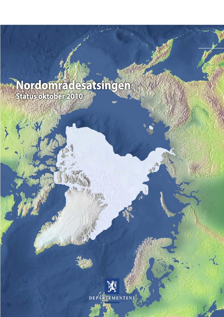 Forsiden av dokumentet Nordområdesatsingen - Status oktober 2010