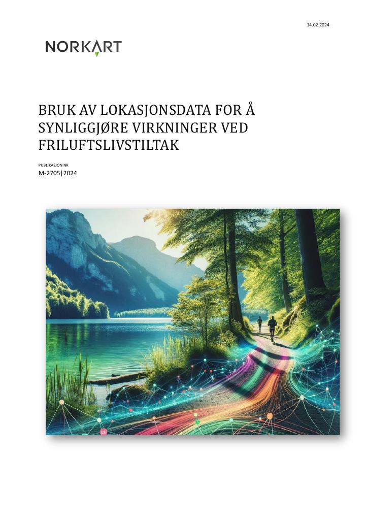 Forsiden av dokumentet Bruk av lokasjonsdata for å synliggjøre virkninger ved friluftstiltak : M-2705