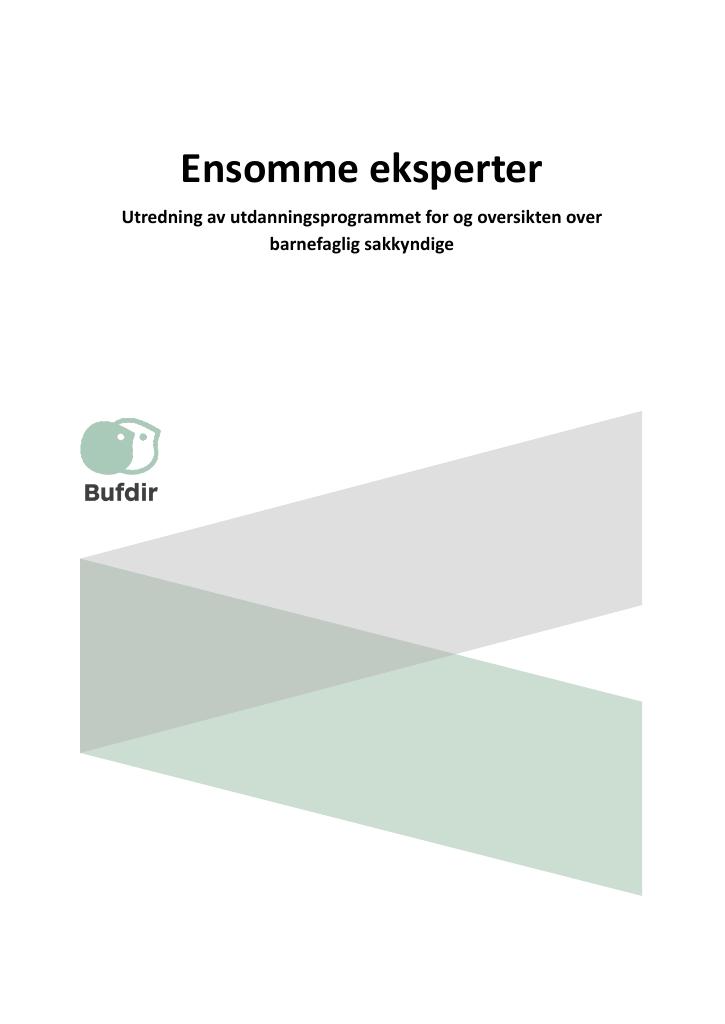 Forsiden av dokumentet Ensomme eksperter. Utredning av utdanningsprogrammet for og oversikten over barnefaglig sakkyndige.