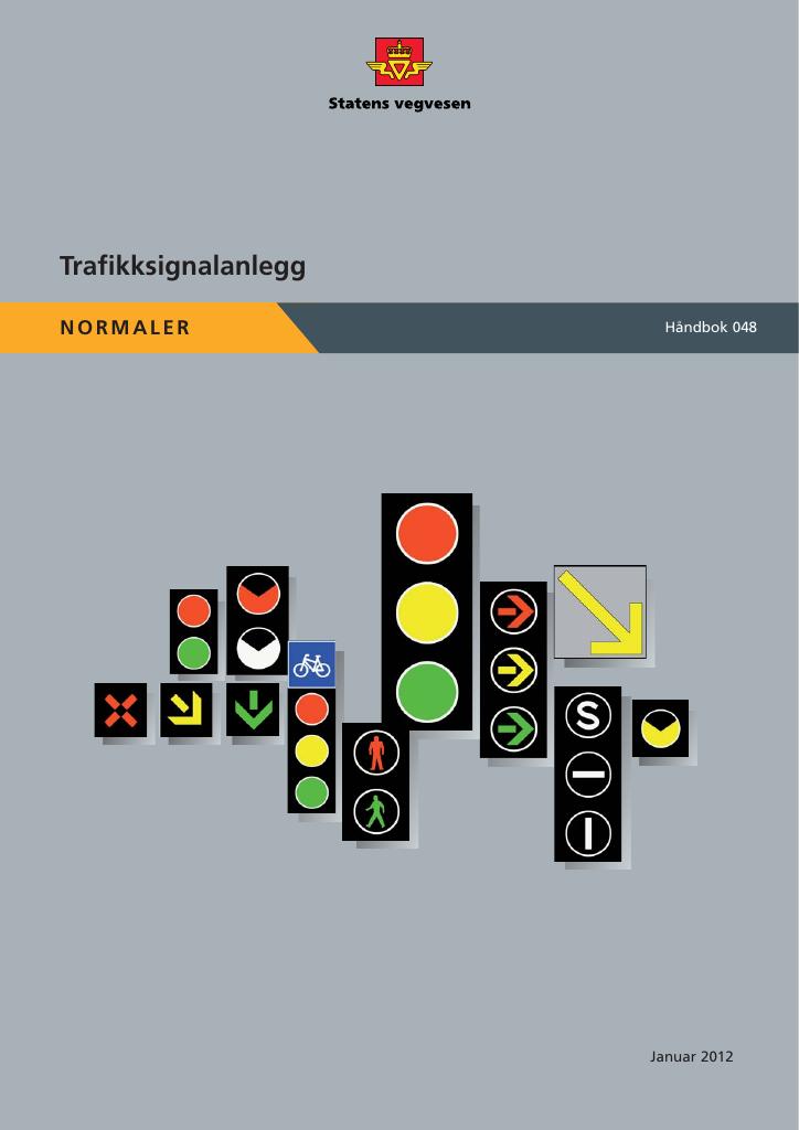 Forsiden av dokumentet Trafikksignalanlegg : Tekniske bestemmelser og retningslinjer for anvendelse og utforming [signalnormal] [Håndbok 048]
