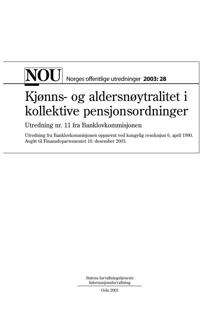 Forsiden av dokumentet NOU 2003: 28 - Kjønns- og aldersnøytralitet i kollektive pensjonsordninger