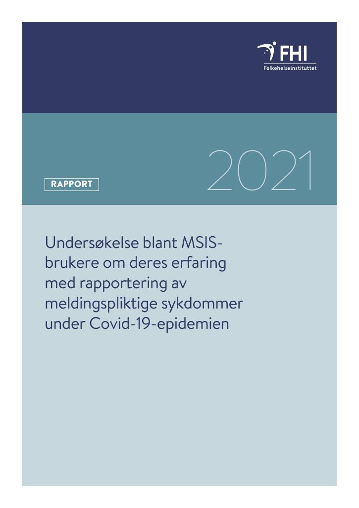 Forsiden av dokumentet Undersøkelse blant MSIS-brukere om deres erfaring med rapportering av meldingspliktige sykdommer under Covid-19-epidemien