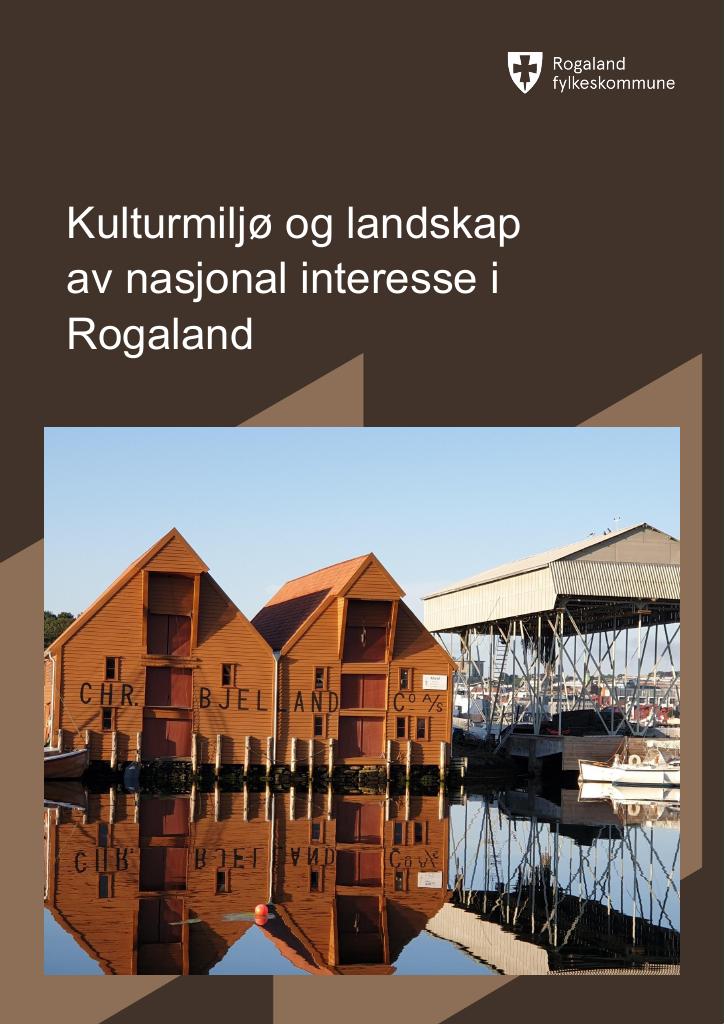 Forsiden av dokumentet Kulturmiljø og landskap av nasjonal interesse i Rogaland