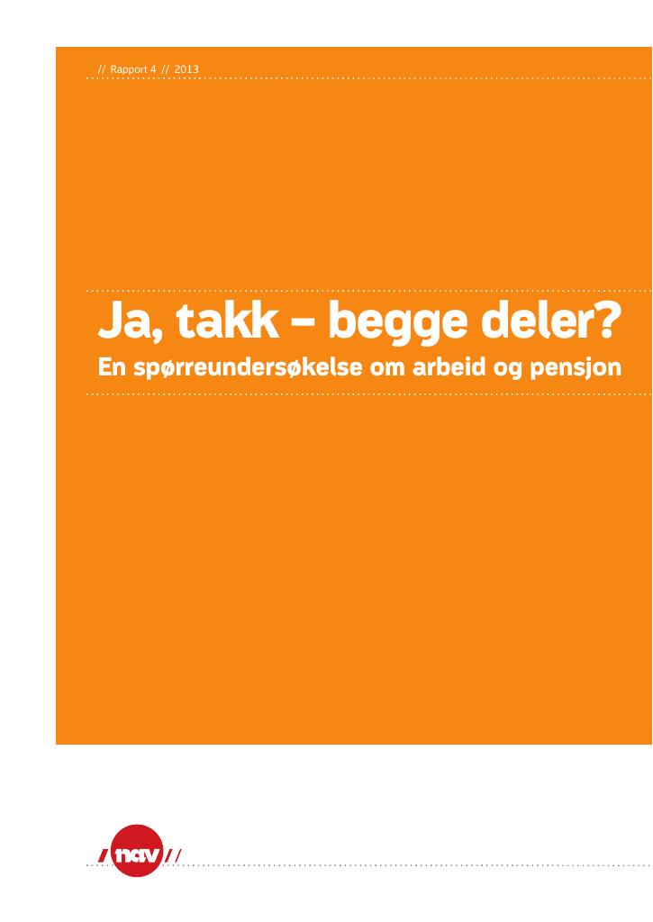 Forsiden av dokumentet Ja, takk - begge deler? En spørreundersøkelse om arbeid og pensjon