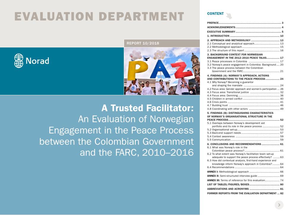 Forsiden av dokumentet A Trusted Facilitator: An Evaluation of Norwegian Engagement in the Peace Process between the Colombian Government and the FARC, 2010–2016