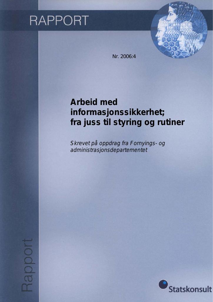 Forsiden av dokumentet Arbeid med informasjonssikkerhet fra juss til styring og rutiner