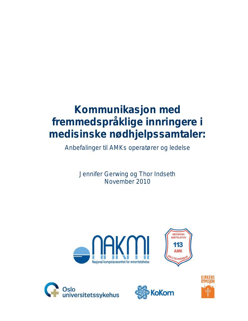 Forsiden av dokumentet Kommunikasjon med fremmedspråklige innringere i medisinske nødhjelpssamtale : anbefalinger til AMKs operatører og ledelse