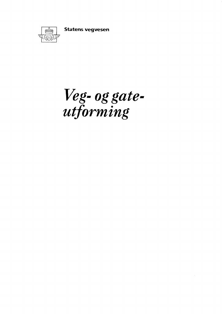Forsiden av dokumentet Veg- og gateutforming : [Håndbok 017]