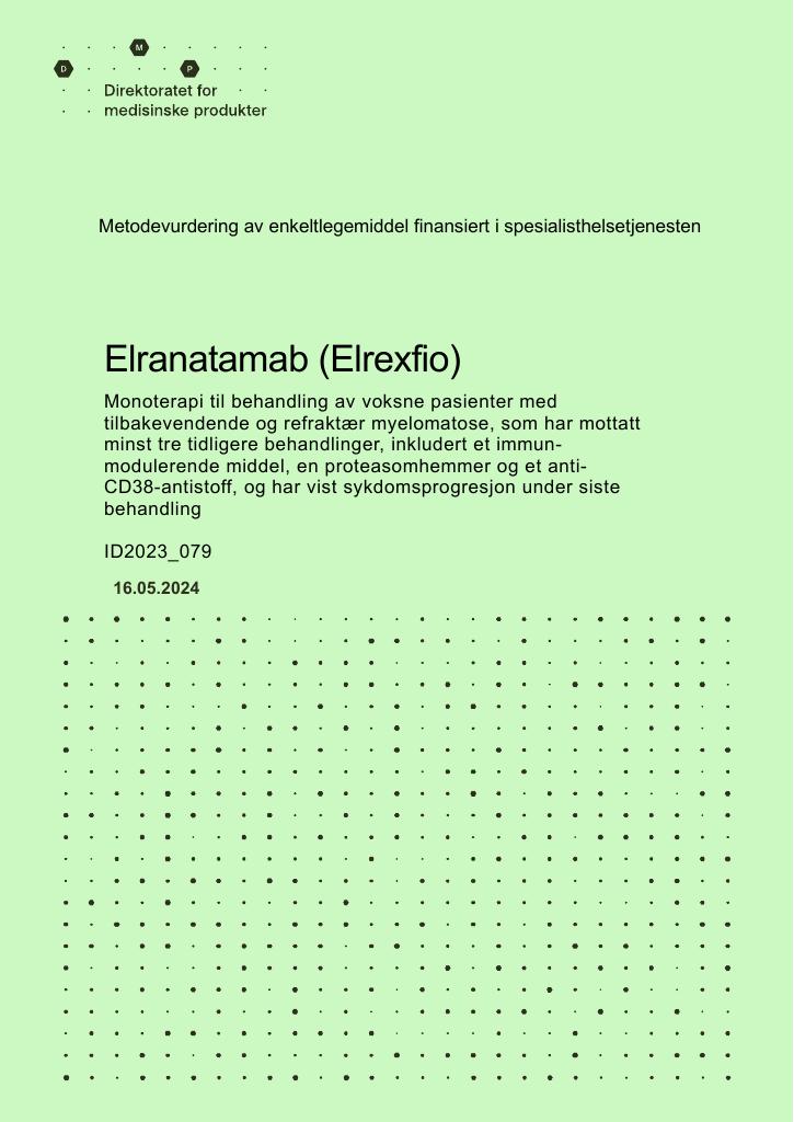 Forsiden av dokumentet Elranatamab (Elrexfio) Monoterapi til behandling av voksne pasienter med tilbakevendende og refraktær myelomatose, som har mottatt minst tre tidligere behandlinger, inkludert et immunmodulerende middel, en proteasomhemmer og et antiCD38-antistoff, og har vist sykdomsprogresjon under siste behandling