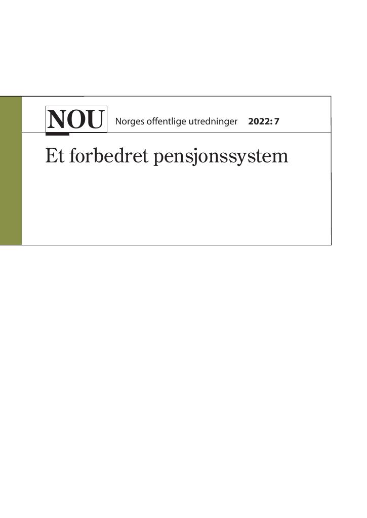 Forsiden av dokumentet NOU 2022: 7 - Et forbedret pensjonssystem