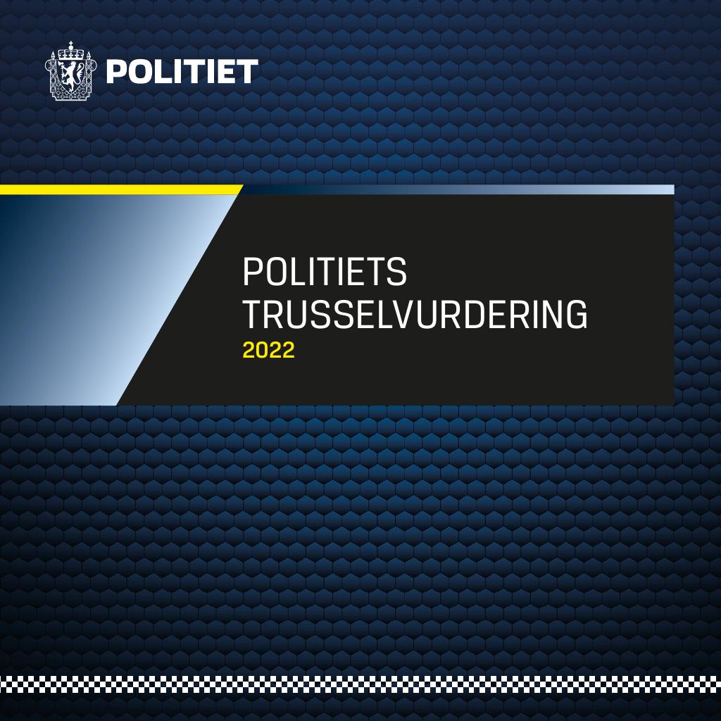 Forsiden av dokumentet POLITIETS TRUSSELVURDERING 2022