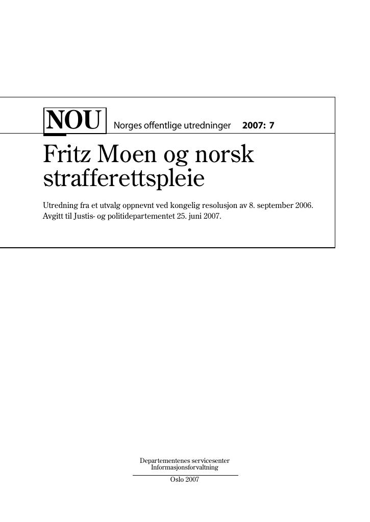 Forsiden av dokumentet NOU 2007: 7 - Fritz Moen og norsk strafferettspleie