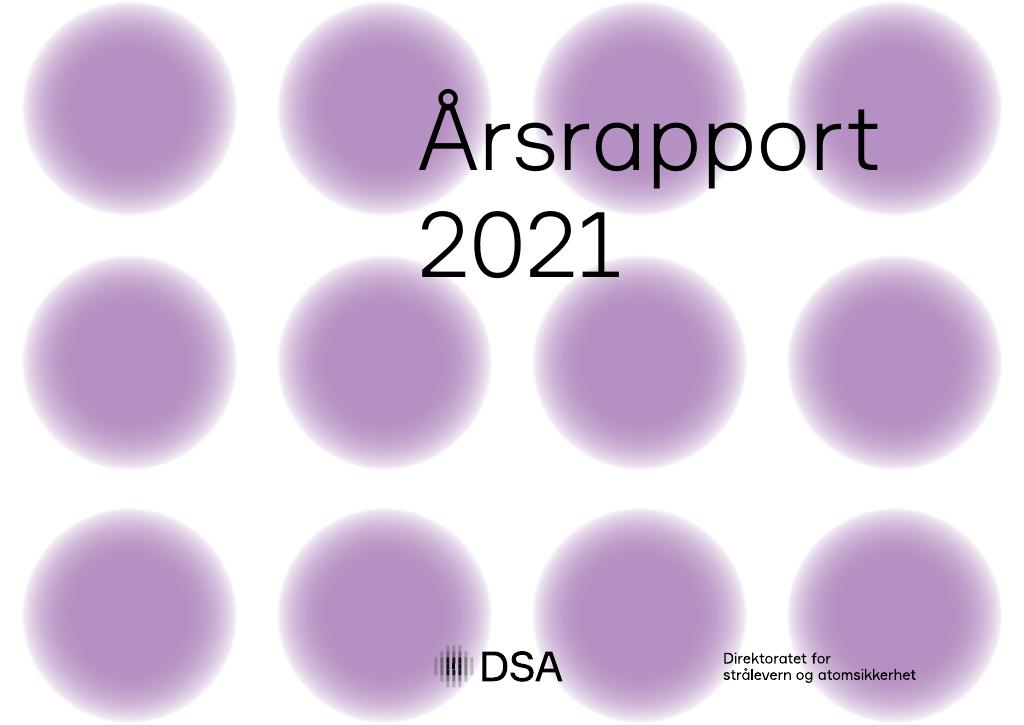 Forsiden av dokumentet Årsrapport Direktoratet for strålevern og atomsikkerhet 2021