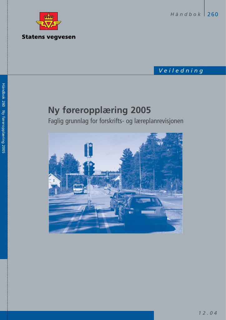 Forsiden av dokumentet Ny føreropplæring 2005 : faglig grunnlag for forskrifts- og læreplanrevisjonen : veiledning [Håndbok 260]
