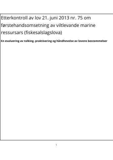 Forsiden av dokumentet Etterkontroll av lov 21. juni 2013 nr. 75 om førstehandsomsetning av viltlevande marine ressursar (fiskesalslagslova)