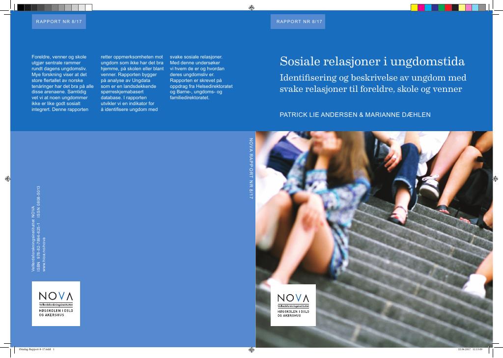 Forsiden av dokumentet Sosiale relasjoner i ungdomstida. Identifisering og beskrivelse av ungdom med svake relasjoner til foreldre, skole og venner