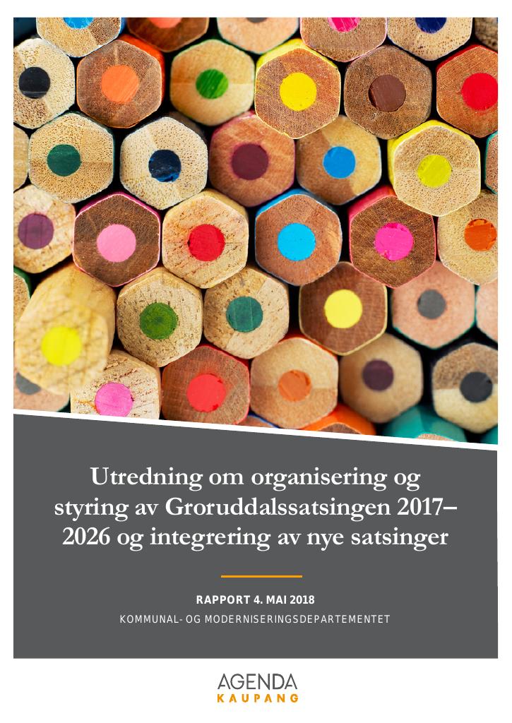 Forsiden av dokumentet Utredning om organisering og styring av Groruddalssatsingen 2017– 2026 og integrering av nye satsinger