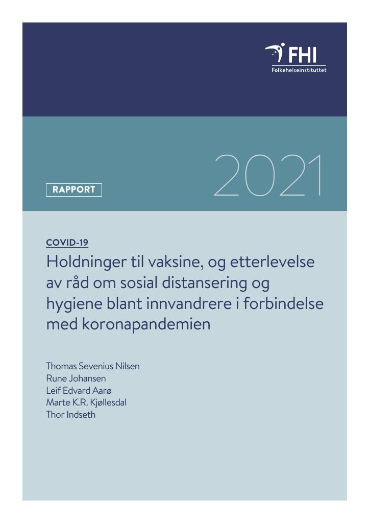 Forsiden av dokumentet Holdninger til vaksine, og etterlevelse av råd om sosial distansering og hygiene blant innvandrere i forbindelse med koronapandemien