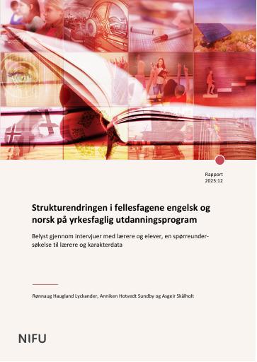 Forsiden av dokumentet Strukturendringen i fellesfagene engelsk og norsk på yrkesfaglig utdanningsprogram