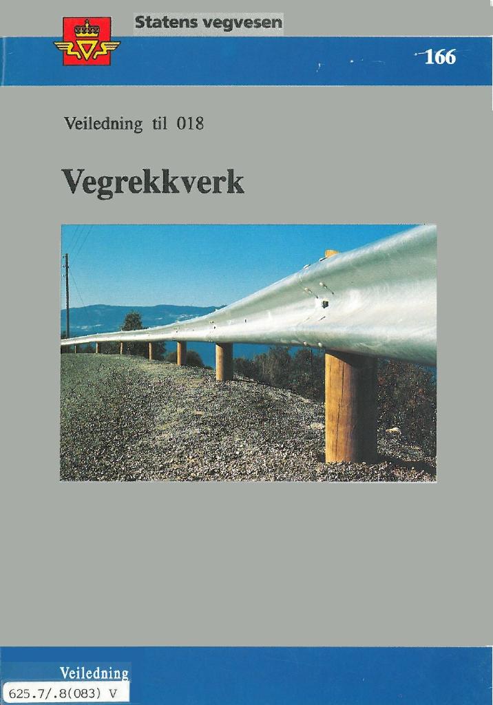 Forsiden av dokumentet Vegrekkverk : veiledning til 018 [Håndbok 166]