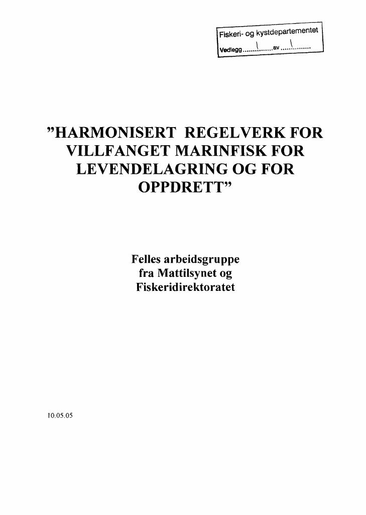 Forsiden av dokumentet Rapport om Harmonisert regelverk for villfanget for levendelagring og for oppdrett