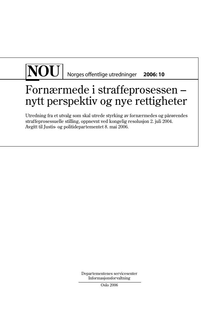 Forsiden av dokumentet NOU 2006: 10 - Fornærmede i straffeprosessen – nytt perspektiv
 og nye rettigheter