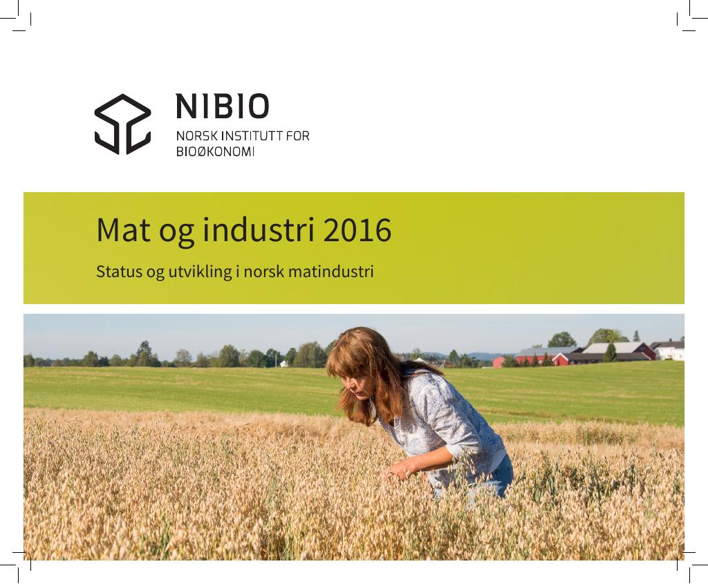 Forsiden av dokumentet Mat og industri 2016 : status og utvikling i norsk matindustri