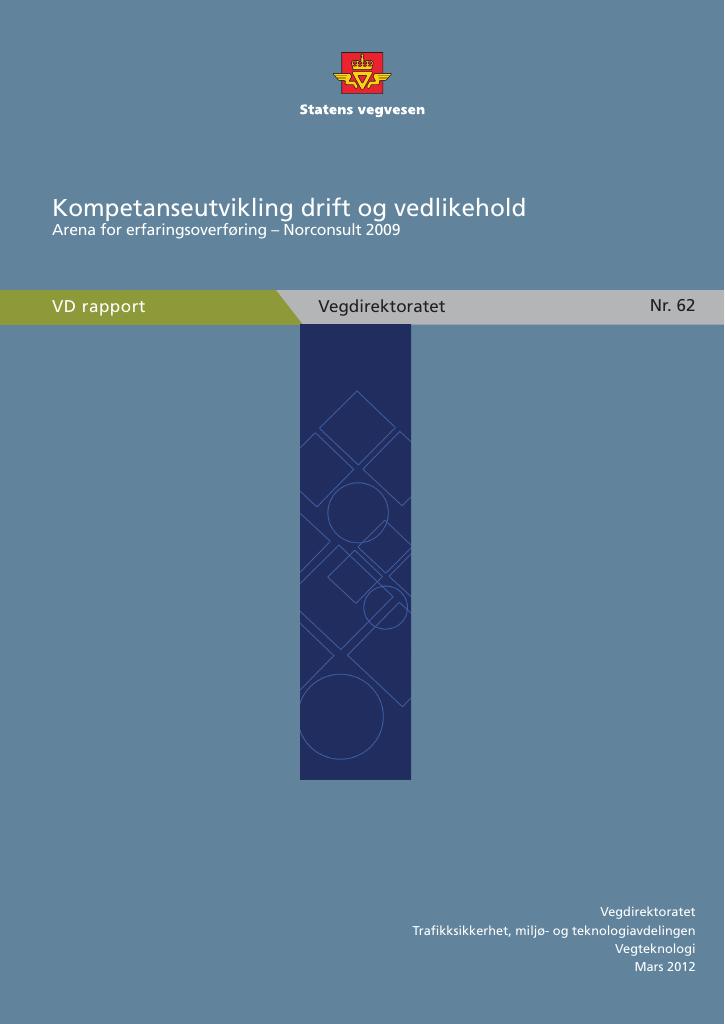Forsiden av dokumentet Kompetanseutvikling drift og vedlikehold : Arena for erfaringsoverføring – Norconsult 2009