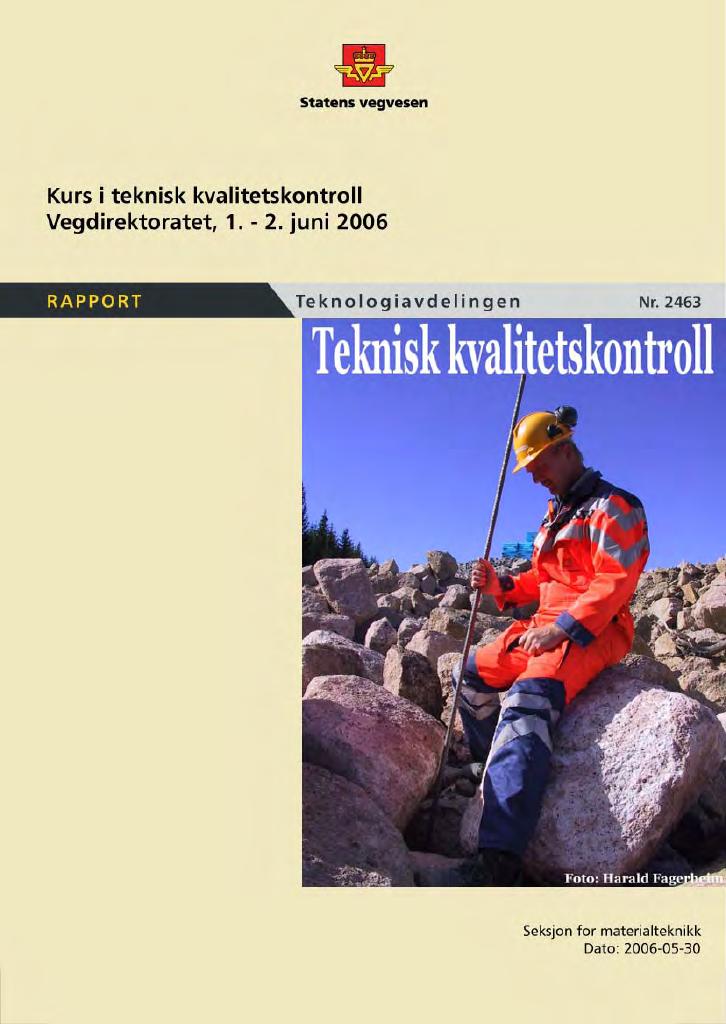 Forsiden av dokumentet Kurs i teknisk kvalitetskontroll Vegdirektoratet, 1.-2. juni 2006