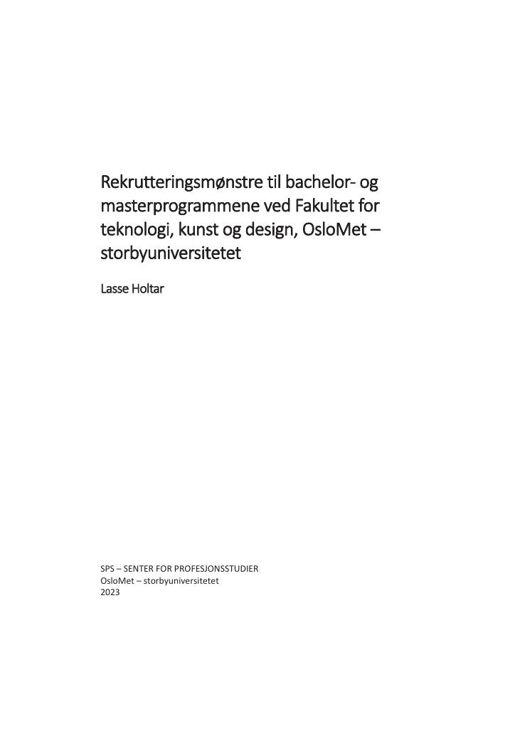 Forsiden av dokumentet Rekrutteringsmønstre til bachelor- og masterprogrammene ved Fakultet for teknologi, kunst og design, OsloMet – storbyuniversitetet