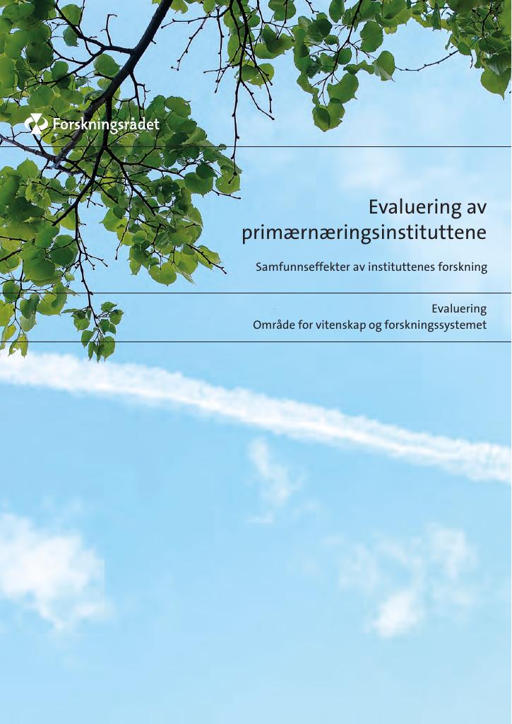 Forsiden av dokumentet Evaluering av primærnæringsinstituttene: Samfunnseffekter av instituttenes forskning